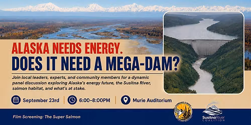 Alaska Needs Energy. Does it Need a Mega-Dam?