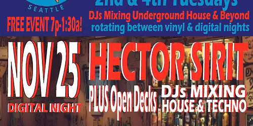 DJs in a Dive Bar! Digital Night! Headliner: Hector Sirit! Plus OPEN DECKS! 