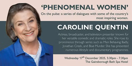 'Phenomenal Women' with Caroline Quentin