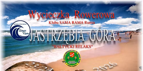 Wycieczka Rowerowa Klubu SAMA RAMA Rumia,  JASTRZ\u0118BIA G\u00d3RA  "BA\u0141TYCKI RELAKS ", 23-24 maja 2026