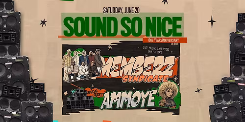 Sound So Nice - 1 Year Anniversary