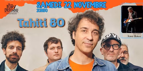 TAHITI 80 et Jos\u00e9 Butez \/\/ Le Fury D\u00e9fendu
