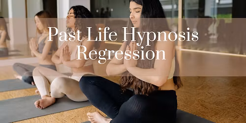 Past Life Hypnosis Regression