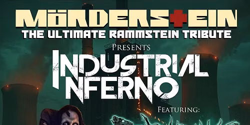 M\u00f6rderstein - The Ultimate Rammstein Experience \/ Corporation Sheffield \/ Fri 21st August