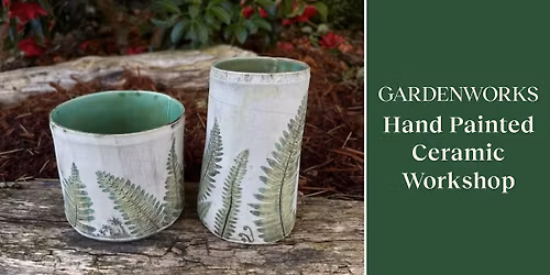 Hand Painted Ceramic Workshop  at GARDENWORKS Saanich