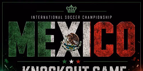 Mexico Knockout Match Watch Party at The Greatest Bar
