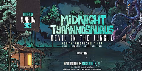 MIDNIGHT TYRANNOSAURUS at Myth Nightclub | Thursday, June 04 2026