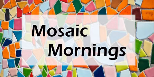 Mosaic Morning