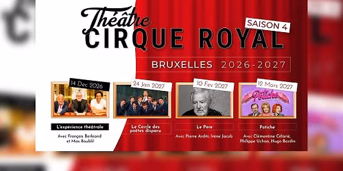 Th\u00e9\u00e2tre au Cirque Royal 2026-2027 - Saison 4 !