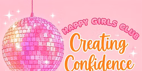 Happy Girls Club: Creating Confidence