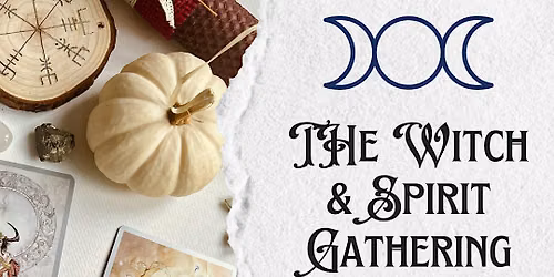 The Witch & Spirit Gathering