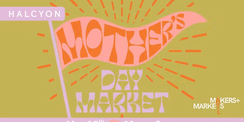 Mother's Day Market & Brunches at Halcyon