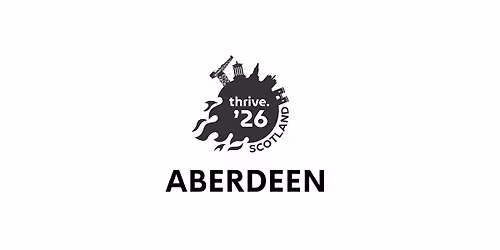 Thrive'26 Gathering - Christians in Aberdeen