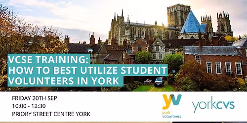 VCSE Training: How to Best Utilise Student Volunteers in York