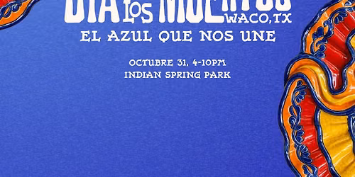 Dia de Los Muertos Waco 2026 (Espa\u00f1ol)