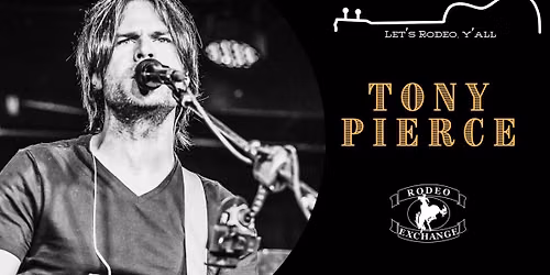 Tony Pierce - Live at Rodeo Exchange
