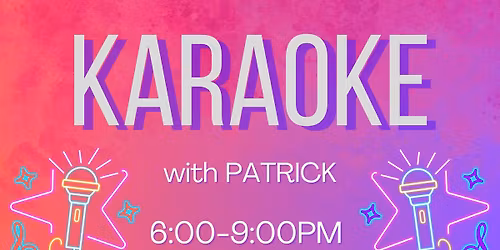 Karaoke with Patrick \ud83c\udfb6