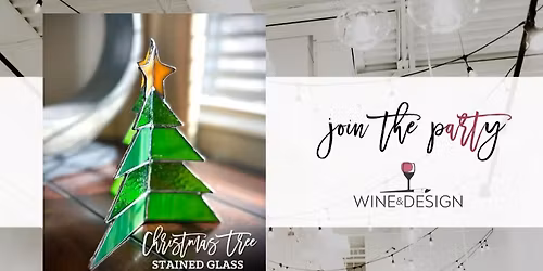 2 SEATS LEFT! Christmas Tree Stained Glass Workshop | Wine & Design