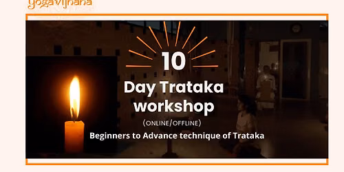 10 days Trataka Workshop\u201425th July to 3rd Aug 2026