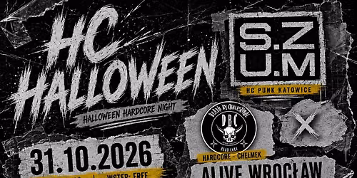 HC HALLOWEEN - ALIVE WROC\u0141AW - 31.10.2026 - S.Z.U.M x DBC x TBA 