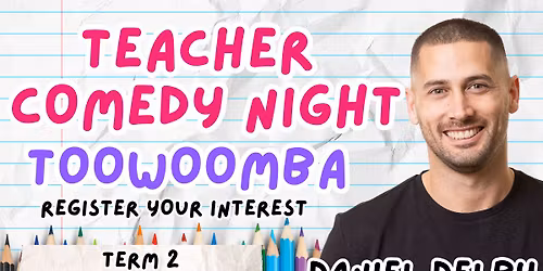 Teacher Comedy Night Toowoomba