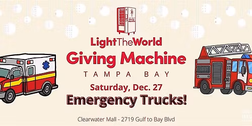 Giving Machine Clearwater - Emergency Truck Visit