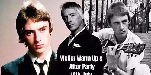 Weller Warm Up & After Party Free Entry