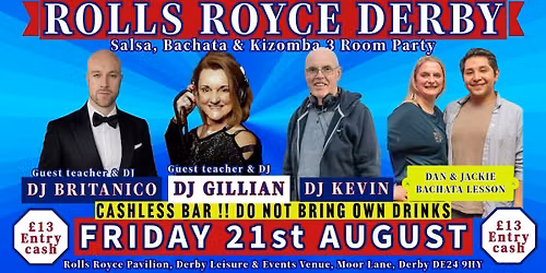 ROLLS-ROYCE AUGUST 21st - 3 ROOMS - Salsa ~ Bachata ~ Kizomba Party