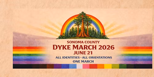 Sonoma County DYKE MARCH