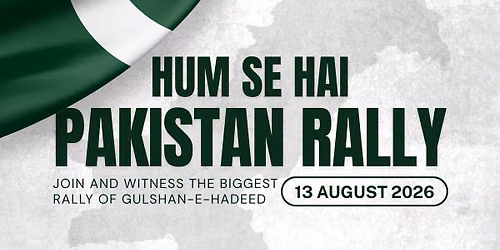 HUM SE HAI PAKISTAN RALLY 2026