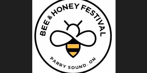 2026 Parry Sound Bee & Honey Festival