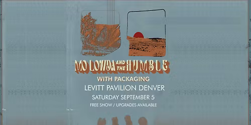 Mo Lowda & the Humble with Packaging