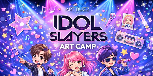 SUMMER CAMP: Idol Slayers Art Camp! June 29th-July 2nd 9am-2pm