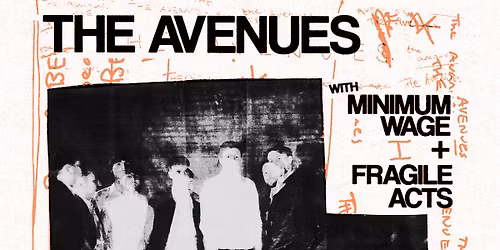 The Avenues \/\/ Minimum Wage + Fragile Acts \/\/ Polar Bear, Hull