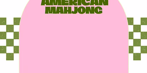 Mahjong 101 with Mahjong IRL hosted by the Cleveland Girly Gang