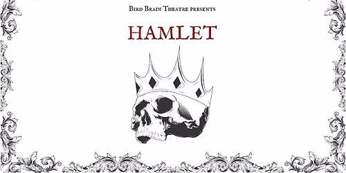Hamlet by Bird Brain Theatre