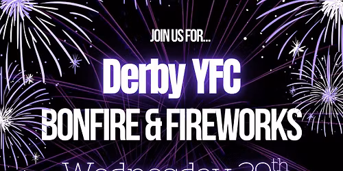 Derby Young Farmers Bonfire & Fireworks Night