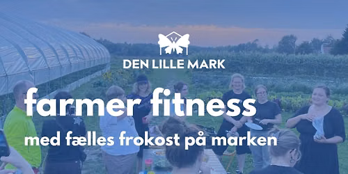 Farmer fitness med f\u00e6lles frokost