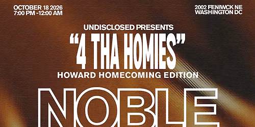 \u201c4 THA HOMIES\u201d (Noble\u2019s 30th Birthday Celebration)