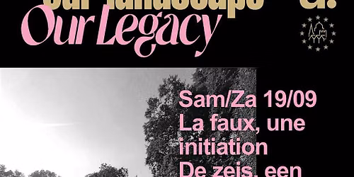 Herritage Days: Kennismaking de zeis \/\/ La faux, une initiation