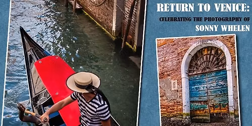 Return to Venice: Celebrating the Photography of Sonny Whelen