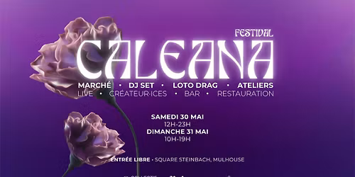 \ud83c\udf38 CALEANA Festival 2026 - Collectif Cadence X Makers Mulhouse