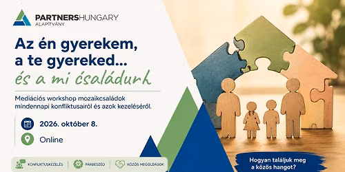 Medi\u00e1ci\u00f3s workshop mozaikcsal\u00e1dok mindennapi konfliktusair\u00f3l \u00e9s azok kezel\u00e9s\u00e9r\u0151l