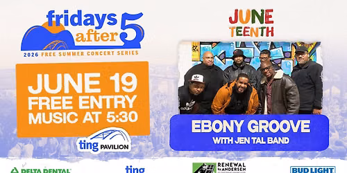 Fridays After Five (Juneteenth Celebration): Ebony Groove with Jen Tal Band