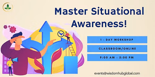 Mastering Situational Awareness\u00ae 1 Day Workshop in San Antonio, TX