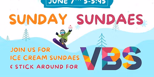 Sunday Sundaes \u2014 VBS Kick-off Party