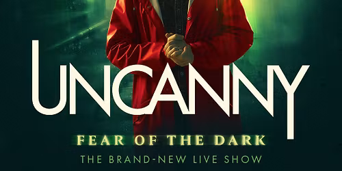 Uncanny: Fear of the Dark