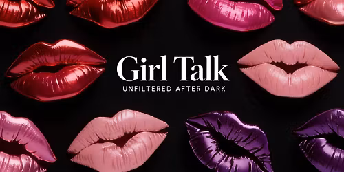 Girl Talk: Unfiltered After Dark Cocoa Beach