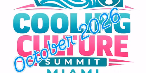 The Cooling Culture Summit: Miami 2026