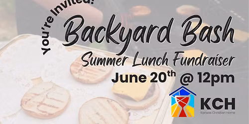 KCH Backyard Bash - Summer Lunch Fundraiser
